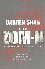 Zom-B Chronicles III: Bind-up of Zom-B Baby and Zom-B Gladiator цена и информация | Фантастика, фэнтези | 220.lv