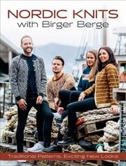 Nordic Knits with Birger Berge: Traditional Patterns, Exciting New Looks цена и информация | Книги о питании и здоровом образе жизни | 220.lv