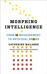 Morphing Intelligence: From IQ Measurement to Artificial Brains cena un informācija | Vēstures grāmatas | 220.lv