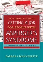 Complete Guide to Getting a Job for People with Asperger's Syndrome: Find the Right Career and Get Hired cena un informācija | Pašpalīdzības grāmatas | 220.lv