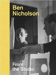 Ben Nicholson: From the Studio цена и информация | Книги об искусстве | 220.lv