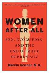 Women After All: Sex, Evolution, and the End of Male Supremacy cena un informācija | Ekonomikas grāmatas | 220.lv