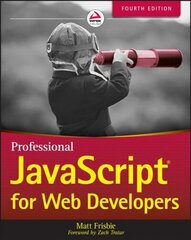 Professional JavaScript for Web Developers 4th edition цена и информация | Книги по экономике | 220.lv