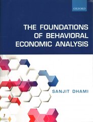 Foundations of Behavioral Economic Analysis cena un informācija | Ekonomikas grāmatas | 220.lv