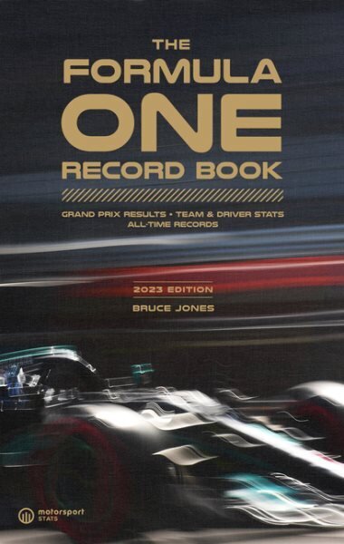 Formula One Record Book (2023): Grand Prix Results, Team & Driver Stats, All-Time Records 2022 edition cena un informācija | Grāmatas par veselīgu dzīvesveidu un uzturu | 220.lv