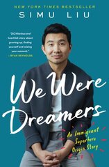 We Were Dreamers: An Immigrant Superhero Origin Story cena un informācija | Biogrāfijas, autobiogrāfijas, memuāri | 220.lv