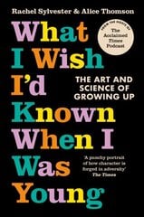 What I Wish I'd Known When I Was Young: The Art and Science of Growing Up цена и информация | Самоучители | 220.lv