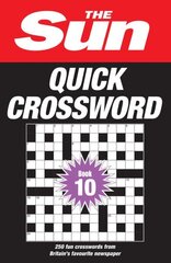 Sun Quick Crossword Book 10: 250 Fun Crosswords from Britain's Favourite Newspaper cena un informācija | Grāmatas par veselīgu dzīvesveidu un uzturu | 220.lv