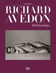 Richard Avedon: Relationships: Relationships цена и информация | Книги по фотографии | 220.lv