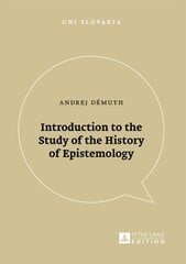 Introduction to the Study of the History of Epistemology New edition цена и информация | Исторические книги | 220.lv