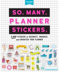 So. Many. Planner Stickers.: 2,600 Stickers to Decorate, Organize, and Brighten Your Planner цена и информация | Книги о питании и здоровом образе жизни | 220.lv
