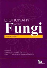 Dictionary of the Fungi: Co-Published by: Commonwealth Scientific and Industrial Research Organisation (CSIRO) 10th edition цена и информация | Книги по экономике | 220.lv