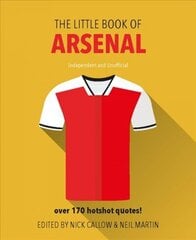 Little Book of Arsenal: Over 170 hotshot quotes! цена и информация | Книги о питании и здоровом образе жизни | 220.lv