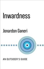 Inwardness: An Outsider's Guide цена и информация | Исторические книги | 220.lv