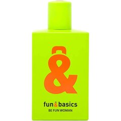 Женская парфюмерия Fun & Basics Be Fun Woman EDT  цена и информация | Женские духи | 220.lv