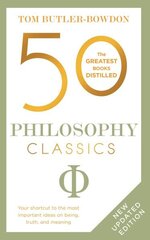 50 Philosophy Classics: Thinking, Being, Acting Seeing - Profound Insights and Powerful Thinking from Fifty Key Books cena un informācija | Vēstures grāmatas | 220.lv