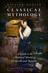 Classical Mythology: A Guide to the Mythical World of the Greeks and Romans 2nd Revised edition цена и информация | Исторические книги | 220.lv