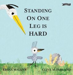 Standing on One Leg is Hard cena un informācija | Grāmatas mazuļiem | 220.lv