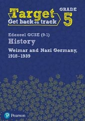 Target Grade 5 Edexcel GCSE (9-1) History Weimar and Nazi Germany, 1918-1939 Workbook cena un informācija | Grāmatas pusaudžiem un jauniešiem | 220.lv