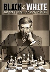 Black and White : The Rise and Fall of Bobby Fischer cena un informācija | Stāsti, noveles | 220.lv