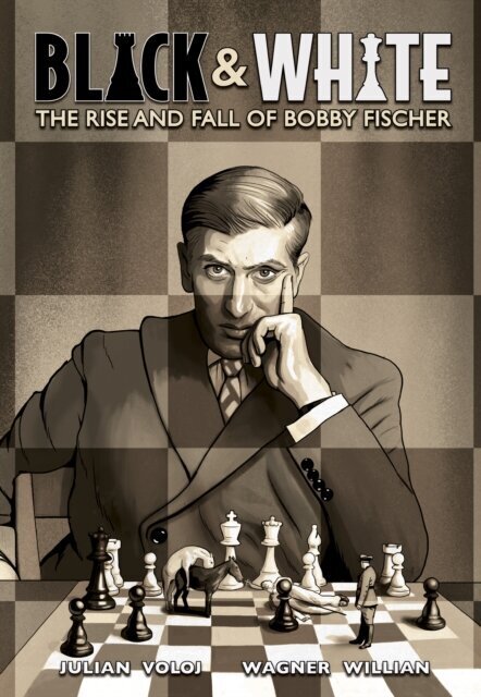 Black and White : The Rise and Fall of Bobby Fischer цена и информация | Stāsti, noveles | 220.lv