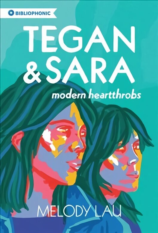 Tegan and Sara: Modern Heartthrobs cena un informācija | Biogrāfijas, autobiogrāfijas, memuāri | 220.lv