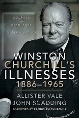 Winston Churchill's Illnesses, 1886-1965 cena un informācija | Vēstures grāmatas | 220.lv