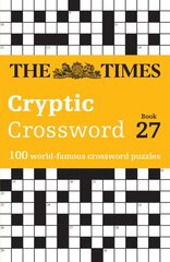 Times Cryptic Crossword Book 27: 100 World-Famous Crossword Puzzles цена и информация | Книги о питании и здоровом образе жизни | 220.lv