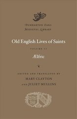 Old English Lives of Saints, Volume II цена и информация | Духовная литература | 220.lv