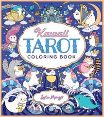 Kawaii Tarot Coloring Book: Color your way through the cutest of tarot cards--kawaii style! cena un informācija | Grāmatas par veselīgu dzīvesveidu un uzturu | 220.lv
