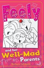 Feely and Her Well-Mad Parents UK ed. цена и информация | Книги для подростков и молодежи | 220.lv