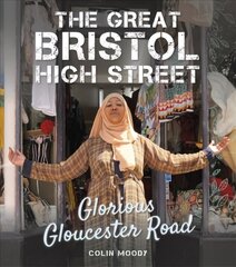 Great Bristol High Street: Glorious Gloucester Road цена и информация | Книги о питании и здоровом образе жизни | 220.lv