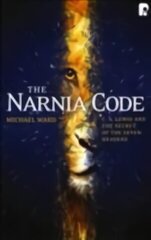 Narnia Code: C S Lewis and the Secret of the Seven Heavens: C S Lewis and the Secret of the Seven Heavens cena un informācija | Garīgā literatūra | 220.lv