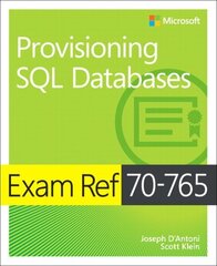 Exam Ref 70-765 Provisioning SQL Databases cena un informācija | Ekonomikas grāmatas | 220.lv