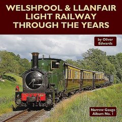 Welshpool & Llanfair Light Railway Through the Years cena un informācija | Ceļojumu apraksti, ceļveži | 220.lv