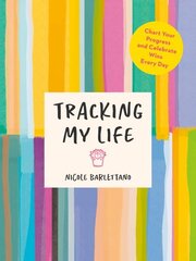 Tracking My Life: Chart Your Progress and Celebrate Wins Every Day цена и информация | Самоучители | 220.lv
