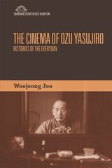 Cinema of Ozu Yasujiro: Histories of the Everyday цена и информация | Книги об искусстве | 220.lv