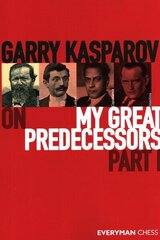 Garry Kasparov on My Great Predecessors, Part One: Part 1 cena un informācija | Grāmatas par veselīgu dzīvesveidu un uzturu | 220.lv