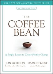 Coffee Bean: A Simple Lesson to Create Positive Change цена и информация | Самоучители | 220.lv