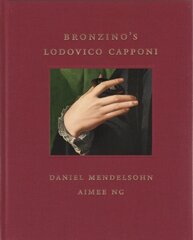 Bronzino's Lodovico Capponi cena un informācija | Mākslas grāmatas | 220.lv