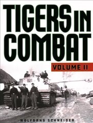 Tigers in Combat cena un informācija | Vēstures grāmatas | 220.lv