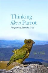 Thinking Like a Parrot: Perspectives from the Wild cena un informācija | Ekonomikas grāmatas | 220.lv
