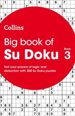 Big Book of Su Doku 3: 300 Su Doku Puzzles цена и информация | Книги о питании и здоровом образе жизни | 220.lv