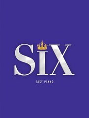 SIX: The Musical Easy Piano: The Musical Easy Piano cena un informācija | Mākslas grāmatas | 220.lv