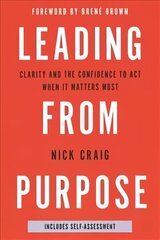 Leading from Purpose: Clarity and confidence to act when it matters цена и информация | Книги по экономике | 220.lv