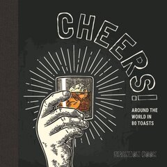 Cheers!: Around the World in 80 Toasts цена и информация | Путеводители, путешествия | 220.lv