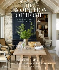 Evolution of Home: English Interiors for a New Era цена и информация | Книги по архитектуре | 220.lv