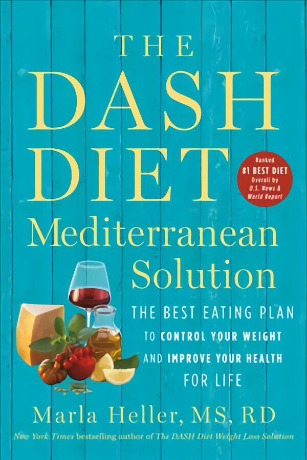 The DASH Diet Mediterranean Solution: The Best Eating Plan to Control Your Weight and Improve Your Health for Life цена и информация | Pašpalīdzības grāmatas | 220.lv