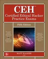 CEH Certified Ethical Hacker Practice Exams, Fifth Edition 5th edition цена и информация | Книги по экономике | 220.lv