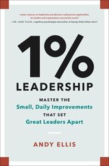 1% Leadership: Master the Small, Daily Improvements that Set Great Leaders Apart cena un informācija | Ekonomikas grāmatas | 220.lv